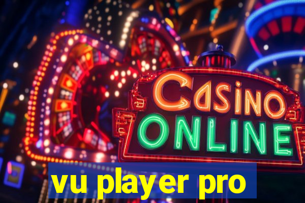 vu player pro